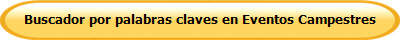 Buscador por palabras claves en Eventos Campestres